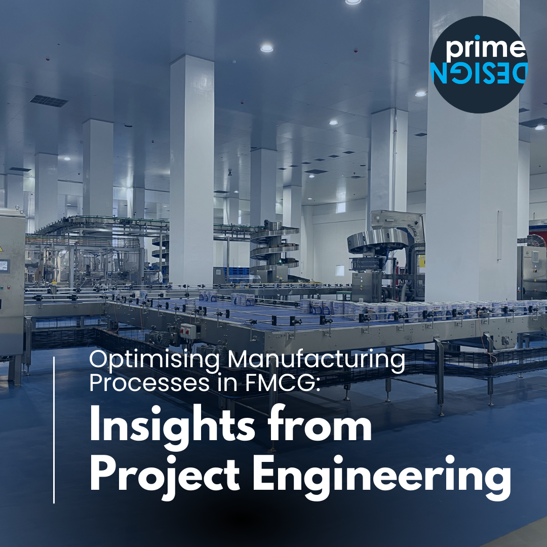 Optimising Manufacturing Processes in FMCG: Insights from Project Engineering